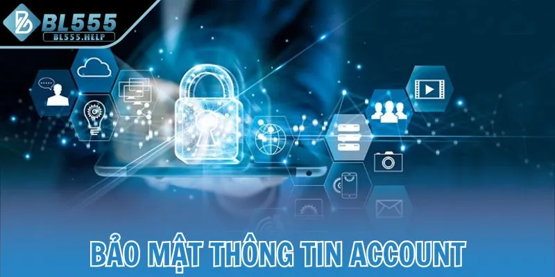 Bảo mật thông tin account
