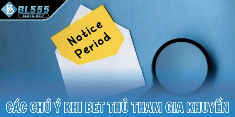 Các chú ý khi bet thủ tham gia khuyến mãi