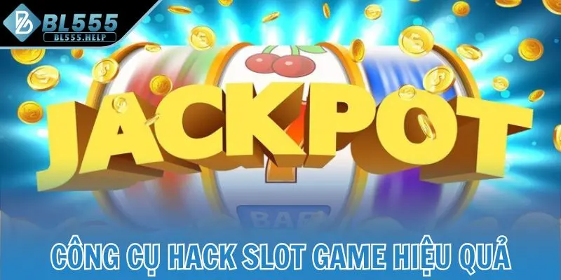 Công cụ hack slot game hiệu quả