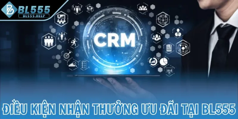 Điều kiện nhận thưởng ưu đãi tại BL555