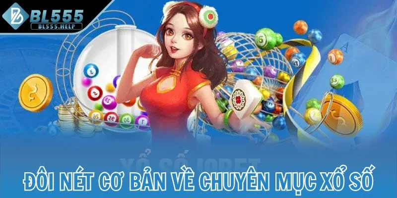 Đôi nét cơ bản về chuyên mục xổ số