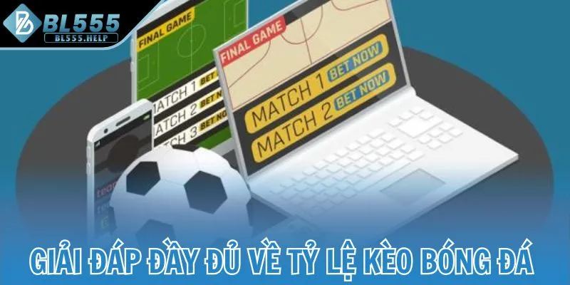 Tỷ lệ kèo nhà cái tại các giải bóng lớn