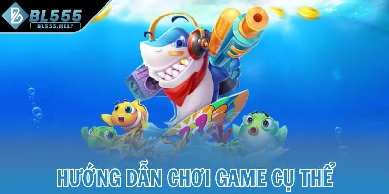 Hướng dẫn trình tự chơi game cụ thể
