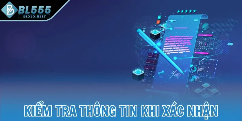 Kiểm tra thông tin khi xác nhận