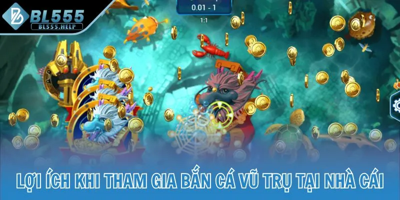 Lợi ích khi tham gia bắn cá vũ trụ tại nhà cái