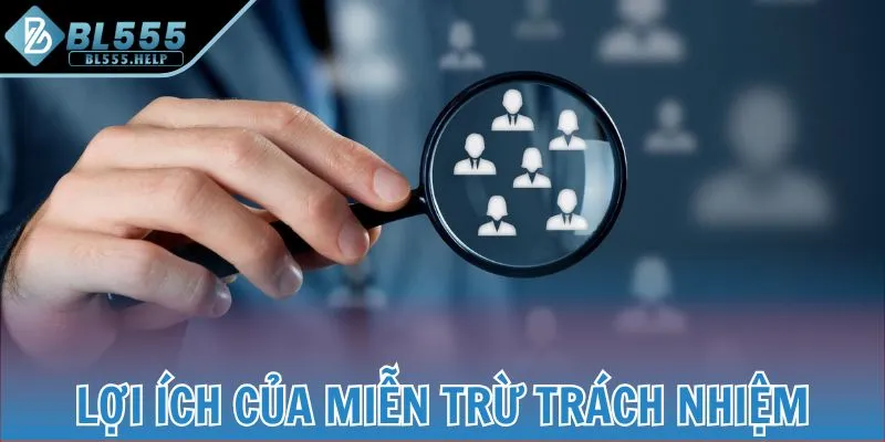 Lợi ích từ việc áp dụng miễn trừ trách nhiệm