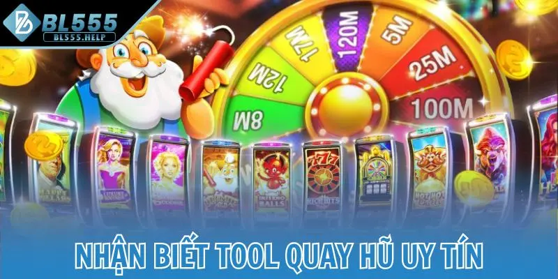 Nhận biết tool quay hũ uy tín