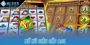 nổ hũ Siêu Cấp ACE