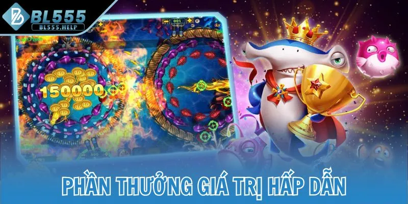 Phần thưởng giá trị hấp dẫn