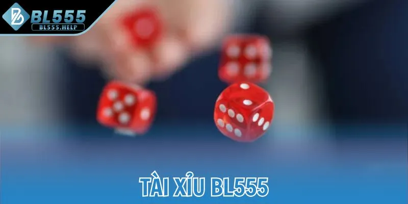 Tài xỉu BL555