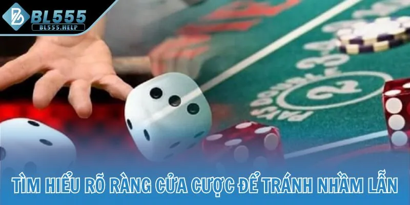 Tìm hiểu rõ ràng cửa cược để tránh nhầm lẫn