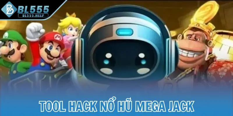 Tool hack nổ hũ Mega Jack